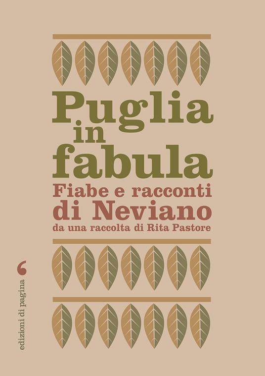 Puglia in fabula. Fiabe e racconti di Neviano da una raccolta di Rita Pastore - Pastore Rita - copertina