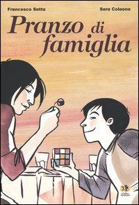 Pranzo di famiglia - Sara Colaone,Francesco Satta - copertina