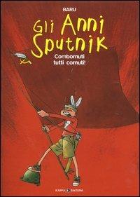 Combornuti tutti cornuti! Gli anni Sputnik. Vol. 4 - Baru - copertina