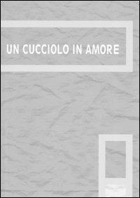 Un cucciolo in amore - Kazusa Takashima - copertina
