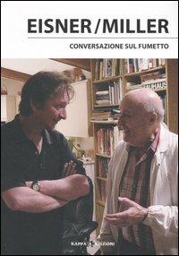 Conversazione sul fumetto - Frank Miller,Will Eisner - copertina