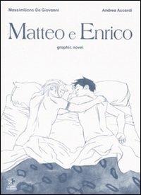 Matteo e Enrico - Massimiliano De Giovanni,Andrea Accardi - copertina
