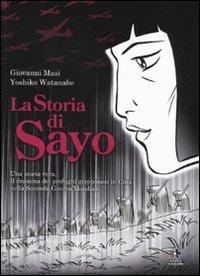 La storia di Sayo - Yoshiko Watanabe,Giovanni Masi - copertina