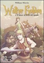Walter Golden e il bosco al di là del mondo
