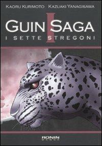 I sette stregoni. Guin Saga. Vol. 1 - Kaoru Kurimoto,Kazuaki Yanagisawa - copertina