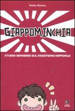 Giappominchia. Studio semiserio sul fanatismo nippofilo