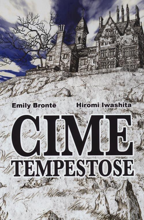 Cime tempestose - Hiromi Iwashita,Emily Brontë - copertina