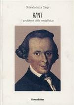 Kant. I problemi della metafisica