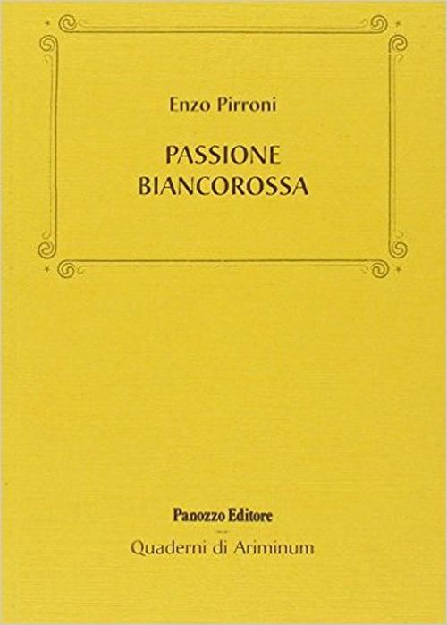 Passione biancorossa - Enzo Pirroni - copertina
