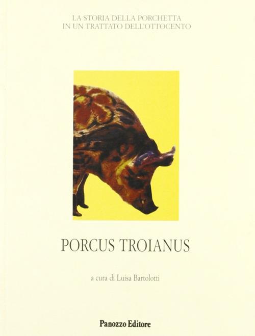Porcus troianus. La storia della porchetta in un trattato dell'Ottocento - copertina