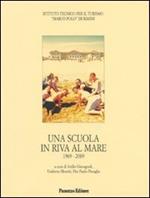 Una scuola in riva al mare, 1969-2009