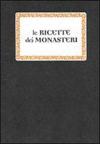Le ricette dei monasteri - Rita Laghi - copertina