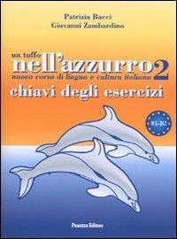 Un tuffo nell'azzurro 2. Chiavi degli esercizi - Patrizia Bacci,Giovanni Zambardino - copertina