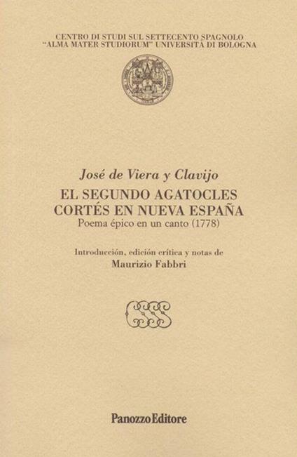 El Segundo Agatocles Cortés en nueva Spagna. Poema epico en un canto 1778 - José de Viera y Clavijo - copertina