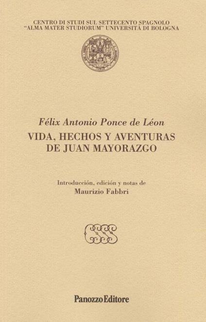 Vida, hechos y aventuras de Juan Mayorazgo - Félix A. Ponce De Léon - copertina