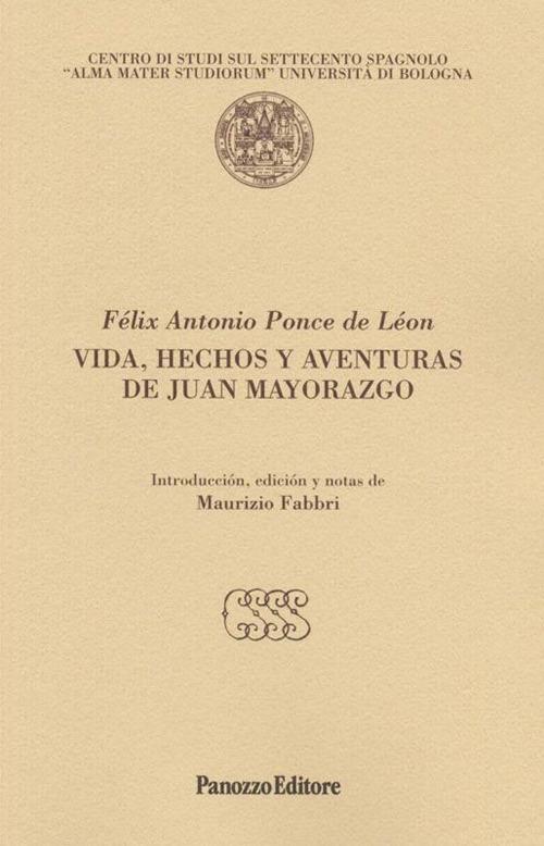 Vida, hechos y aventuras de Juan Mayorazgo - Félix A. Ponce De Léon - copertina