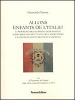 Allons enfants de l'Italie! Il progresso dello spirito democratico e repubblicano nell'Italia dell'assolutismo e il risveglio dell'orgoglio nazionale