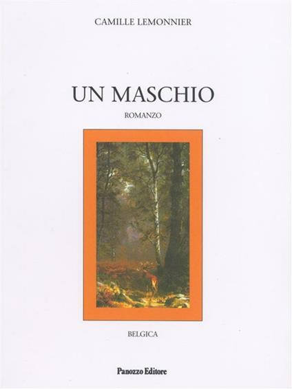 Un maschio - Camille Lemonnier,A. Soncini Fratta,L. Manservisi - ebook