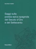 Saggi sulla poesia epica spagnola del secolo d'oro e del Settecento