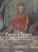 Parola e tempo 2014. L'uomo e il suo destino. Antiche domande e nuove sfide