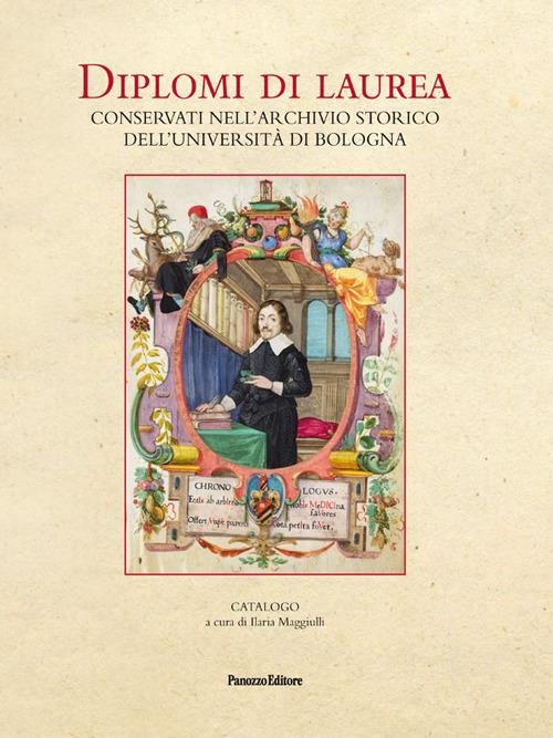 Diplomi di laurea. Conservati nell'Archivio storico dell'università di Bologna - copertina