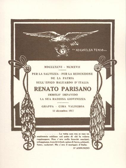 MDCCCXCVI-MCMXVII. Per la salvezza, per la redenzione de la Patria sull'epico baluardo d'Italia Renato Parisano immolò impavido la sua radiosa giovinezza. Rist. anast. del volume stampato nel maggio 1919 - Renato Parisano - copertina