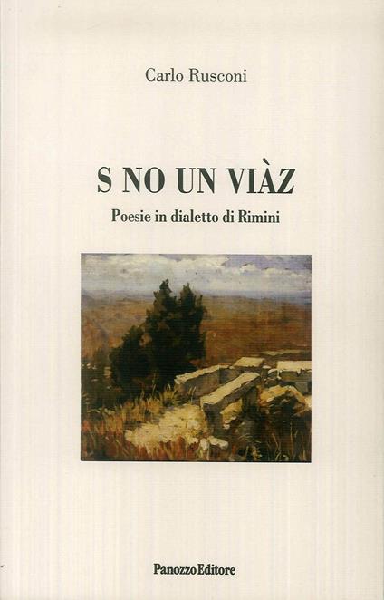 S no un viàz. Poesie in dialetto di Rimini - Carlo Rusconi - copertina