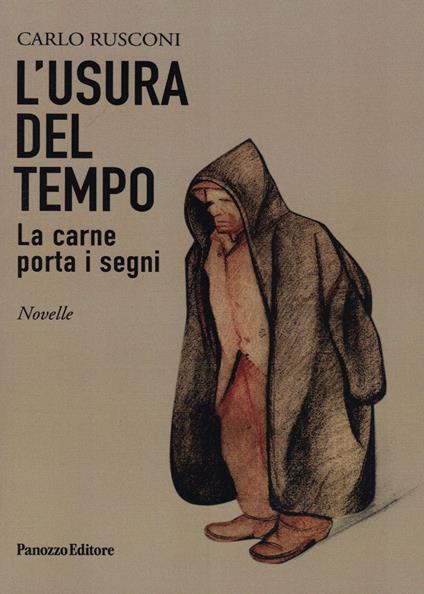 L' usura del tempo. La carne porta i segni - Carlo Rusconi - copertina