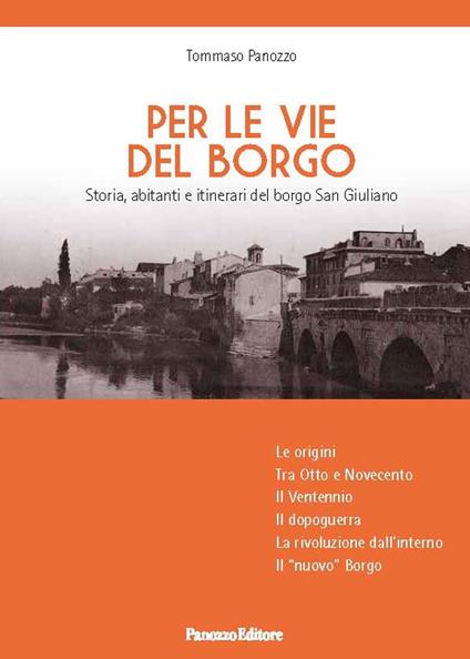 Per le vie del Borgo. Storia, abitanti e itinerari del borgo San Giuliano - Tommaso Panozzo - copertina