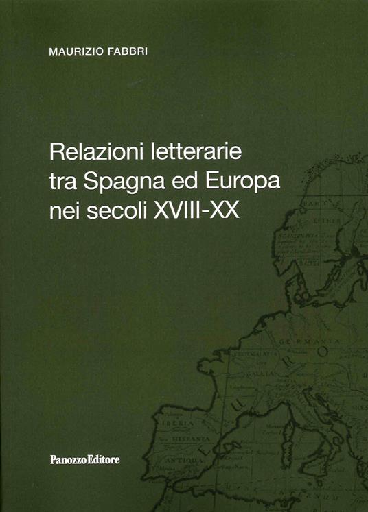 Relazioni letterarie tra Spagna ed Europa nei secoli XVIII-XX - Maurizio Fabbri - copertina