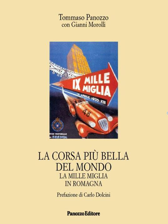 La corsa più bella del mondo. La Mille Miglia in Romagna - Tommaso Panozzo,Gianni Morolli - copertina