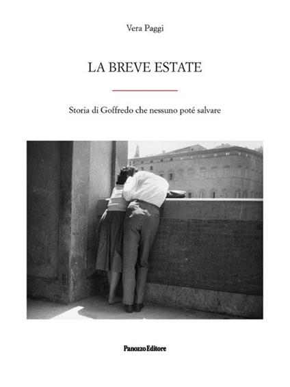 La breve estate. Storia di Goffredo che nessuno poté salvare - Vera Paggi - copertina