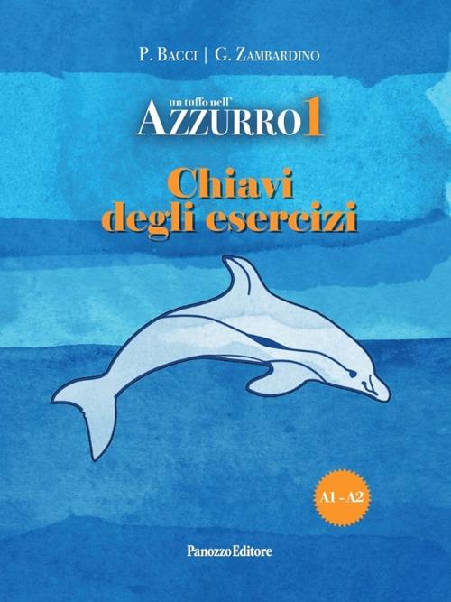 Un tuffo nell'azzurro 1. Chiavi degli esercizi - Patrizia Bacci,Giovanni Zambardino - copertina