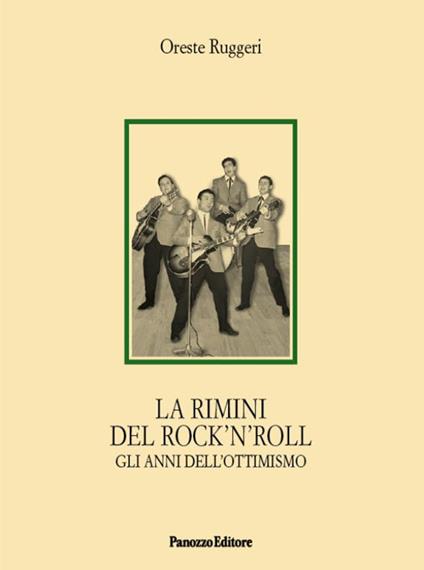 La Rimini del rock'n'roll. Gli anni dell'ottimismo - Oreste Ruggeri - copertina