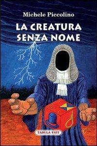 La creatura senza nome - Michele Piccolino - copertina