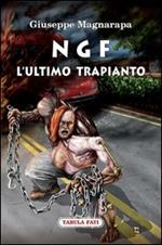 NGF. L'ultimo trapianto