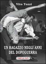 Un ragazzo negli anni del dopoguerra