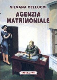 Agenzia matrimoniale - Silvana Cellucci - copertina