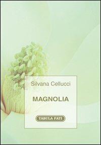 Magnolia - Silvana Cellucci - copertina