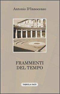 Frammenti del tempo - Antonio D'Innocenzo - copertina