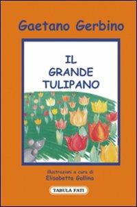Il grande tulipano - Gaetano Gerbino - copertina