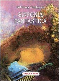 Sinfonia fantastica - Silvana Cellucci - copertina