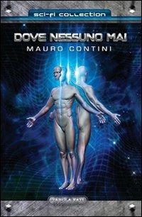 Dove nessuno mai - Mauro Contini - copertina