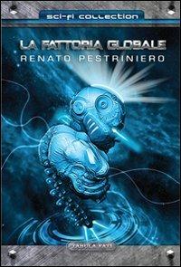 La fattoria globale - Renato Pestriniero - copertina