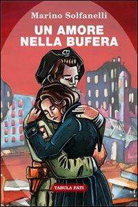 Un amore nella bufera - Marino Solfanelli - copertina