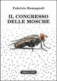 Il congresso delle mosche - Fabrizio Romagnoli - copertina