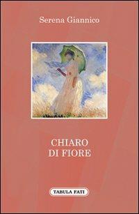 Chiaro di fiore - Serena Giannico - copertina