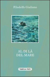 Al di là del mare - Filadelfo Giuliano - copertina