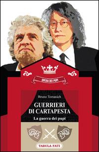 Guerrieri di cartapesta. La guerra dei pupi - Bruno Tomasich - copertina