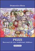 Pezzi. Racconti di vita, tradizioni, folklore